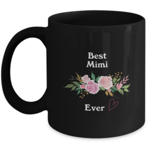 Best Mimi Ever Mug, Best Grandma Gifts, Nana Mug, Gifts For Mimi, Nana Gifts From Grandkids, Grammy Birthday Gifts, Grandma Presents For Christmas, Mimi Mothers Day