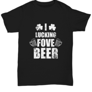 St Patricks Day Black Tshirt Love Beer Tee Black Tshirt