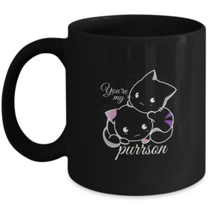 Valentines Day Purrson Mug Gifts For Him Or Her - You Are My Purrson - Unique Gift