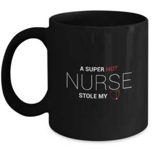 Valentines Day Nurse Mug Gifts For Him Or Her - Hot Nurse Stole My Heart - Unique Gift