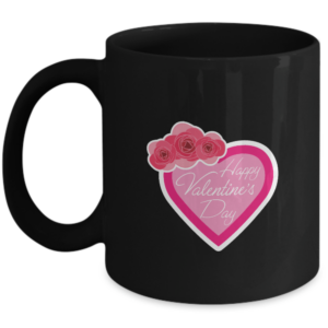 Valentines Day Mug Gifts For Him Or Her - Happy Valentines Day - Unique Gift