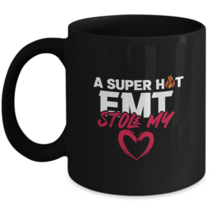 Valentines Day EMT Mug Gifts For Him Or Her - Hot EMT Stole My Heart - Unique Gift