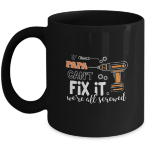 If Papa Cant Fix It Mug, Funny Father's Day Present, Gift For Best Papa, Papa Gift Ideas From Grandkids