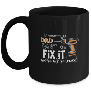 If Dad Cant Fix It Mug, Funny Father's Day Present, Gift For Best Dad, Dad Gift Ideas From Grandkids.Png