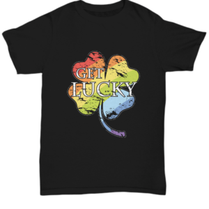 St Patricks Day Black Tshirt Get Lucky Tee Black Tshirt