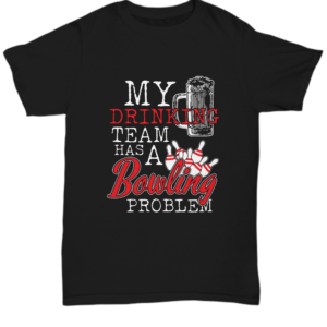 St Patricks Day Black Tshirt Drinking Bowling Team Tee Black Tshirt