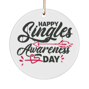 Valentines Day Singles Ornament Gifts For Him Or Her - Happy Singles Awareness Day - Unique Gift White