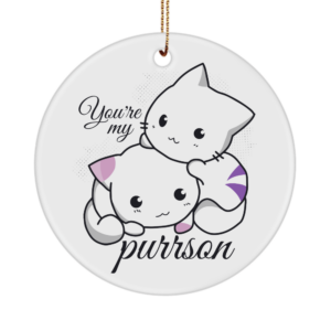 Valentines Day Purrson Ornament Gifts For Him Or Her - You Are My Purrson - Unique Gift White