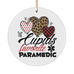 Valentines Day Paramedic Ornament Gifts For Him Or Her - Cupids Favorite Paramedic - Unique Gift White