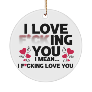 Valentines Day FCK Ornament Gifts For Him Or Her - I Fucking Love You - Unique Gift White