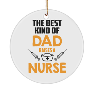 Nurse Dad Ornament, Dad Raises Nurse Funny Father's Day Present, Gift For Best Dad, Dad Gift Ideas From Grandkids White