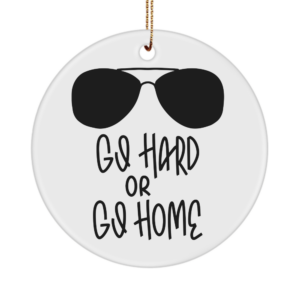 Funny Dad Papa Ornament Go Hard Or Go Home Dad Handyman Gift For Father's Day Husband Grandpa White