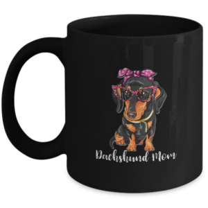 Dachshund Mug Gifts For Dachshund Lovers Dachshund Mom Weenie Dog Gifts Weiner Dog Doxie Gifts Wiener Dog Gifts For Women